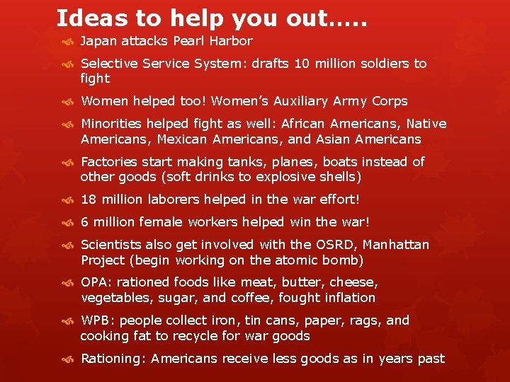 Ideas to help you out…. . Japan attacks Pearl Harbor Selective Service System: drafts