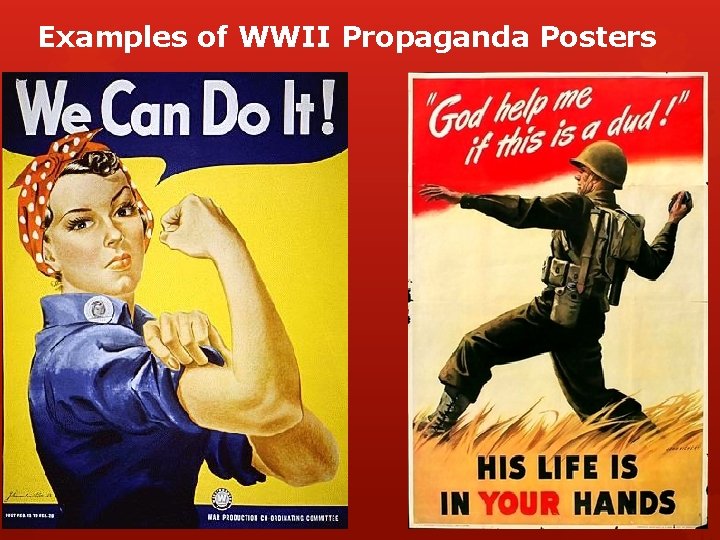 Examples of WWII Propaganda Posters 