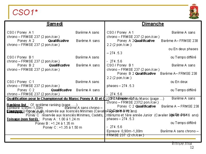 CSO 1* Samedi Dimanche CSO / Poney A 1 Barème A sans chrono –