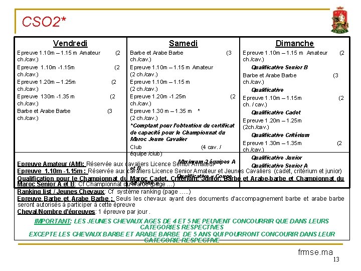 CSO 2* Vendredi Samedi Dimanche Epreuve 1. 10 m – 1. 15 m Amateur