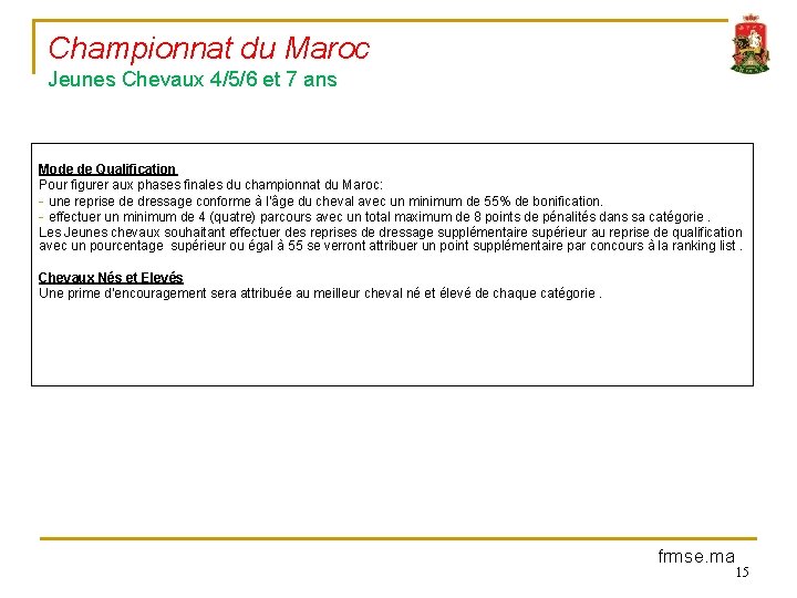 Championnat du Maroc Jeunes Chevaux 4/5/6 et 7 ans Mode de Qualification Pour figurer