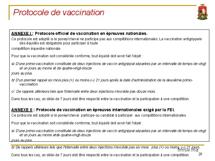 Protocole de vaccination ANNEXE I : Protocole officiel de vaccination en épreuves nationales. Ce
