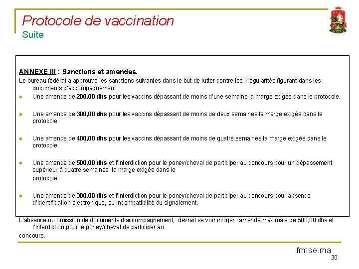 Protocole de vaccination Suite ANNEXE III : Sanctions et amendes. Le bureau fédéral a