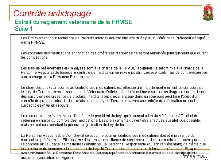 Contrôle antidopage Extrait du règlement vétérinaire de la FRMSE Suite 1 Les Prélèvement pour