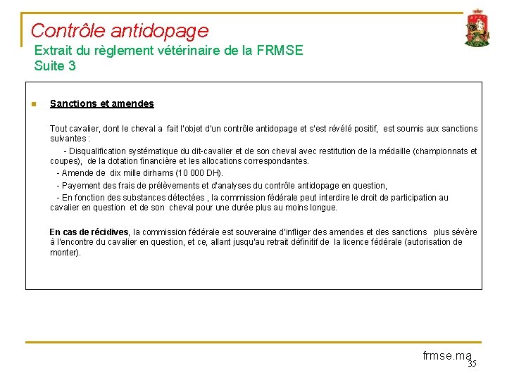 Contrôle antidopage Extrait du règlement vétérinaire de la FRMSE Suite 3 n Sanctions et