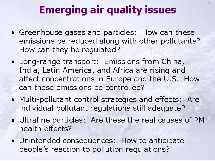 Emerging air quality issues • Greenhouse gases and particles: How can these emissions be