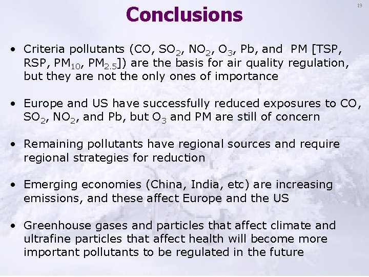 Conclusions 19 • Criteria pollutants (CO, SO 2, NO 2, O 3, Pb, and