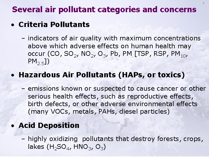 Several air pollutant categories and concerns 3 • Criteria Pollutants – indicators of air