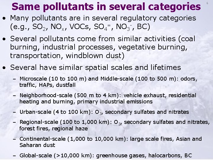 Same pollutants in several categories 6 • Many pollutants are in several regulatory categories