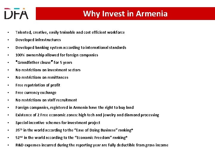 Why Invest in Armenia • Talented, creative, easily trainable and cost efficient workforce • Why Invest in Armenia • Talented, creative, easily trainable and cost efficient workforce •