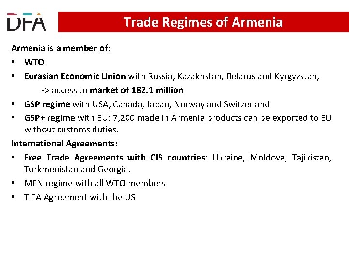 Trade Regimes of Armenia is a member of: • WTO • Eurasian Economic Union Trade Regimes of Armenia is a member of: • WTO • Eurasian Economic Union