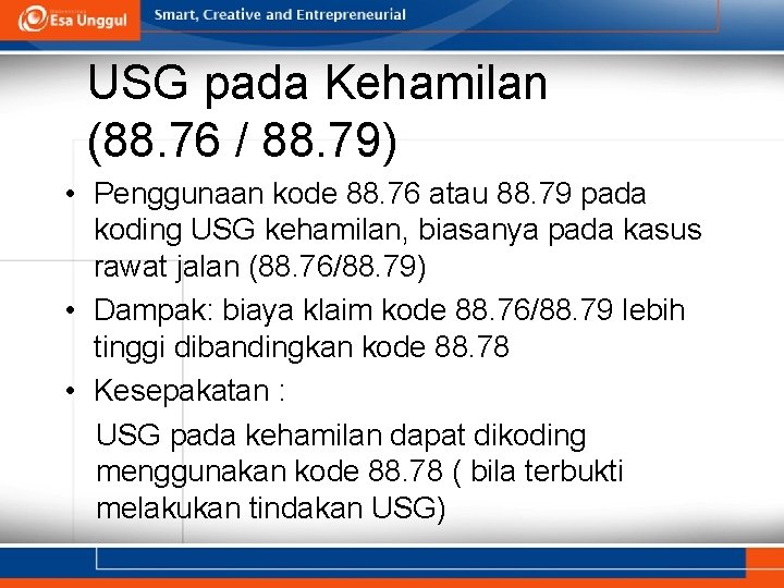 USG pada Kehamilan (88. 76 / 88. 79) • Penggunaan kode 88. 76 atau USG pada Kehamilan (88. 76 / 88. 79) • Penggunaan kode 88. 76 atau
