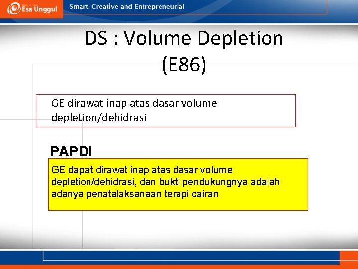 DS : Volume Depletion (E 86) GE dirawat inap atas dasar volume depletion/dehidrasi PAPDI DS : Volume Depletion (E 86) GE dirawat inap atas dasar volume depletion/dehidrasi PAPDI