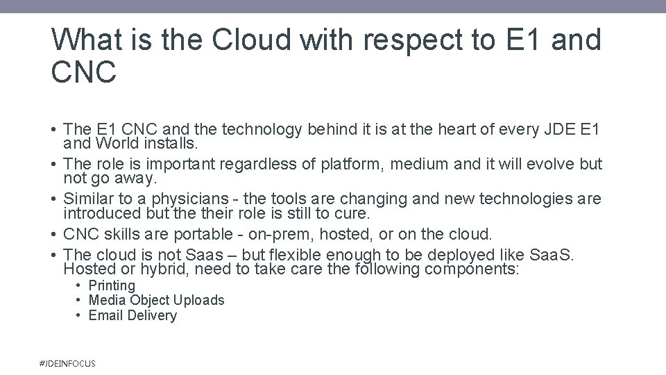 What is the Cloud with respect to E 1 and CNC • The E