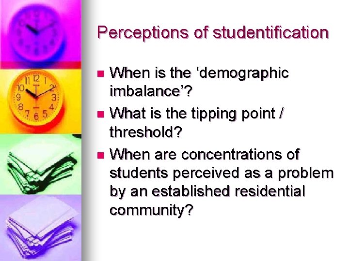 Studentification Examples Studentification and Moral Panic When is a Student