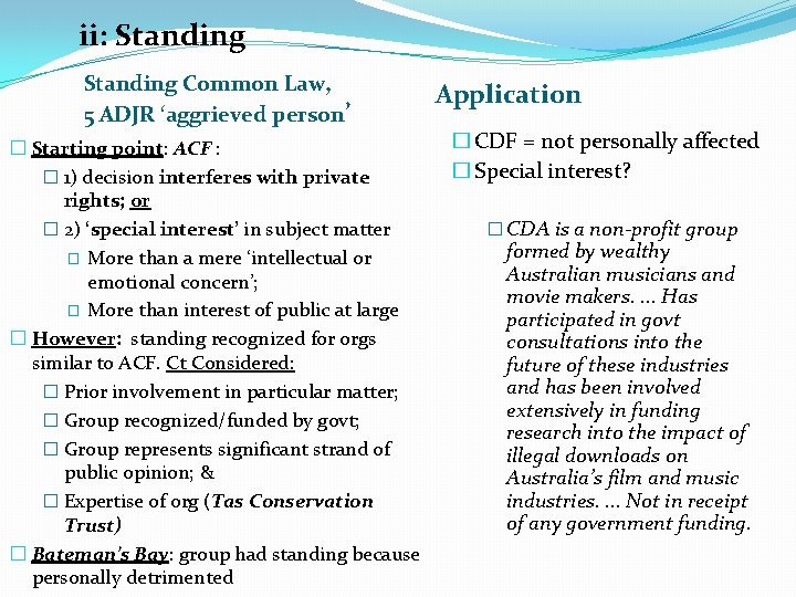 ii: Standing Common Law, 5 ADJR ‘aggrieved person’ � Starting point: ACF : �