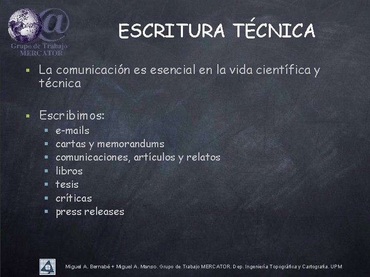 ESCRITURA TÉCNICA § La comunicación es esencial en la vida científica y técnica §