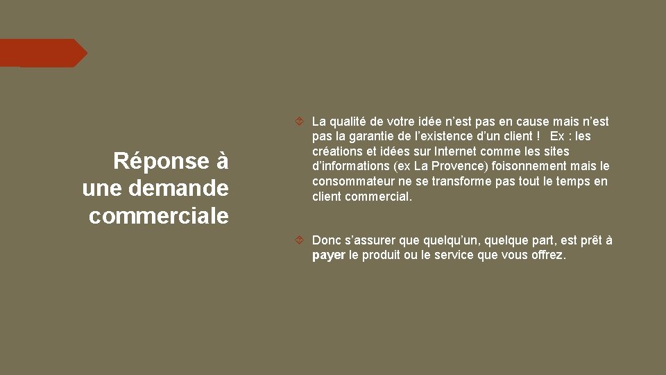 Réponse à une demande commerciale La qualité de votre idée n’est pas en cause