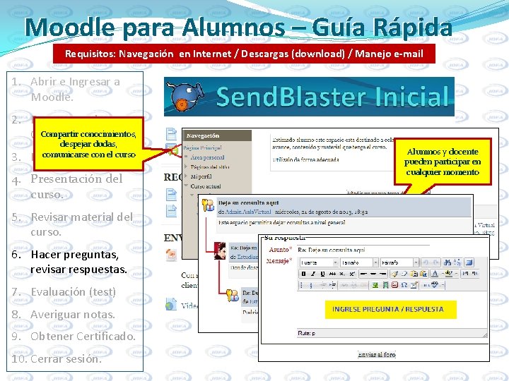 Moodle para Alumnos – Guía Rápida Requisitos: Navegación en Internet / Descargas (download) /