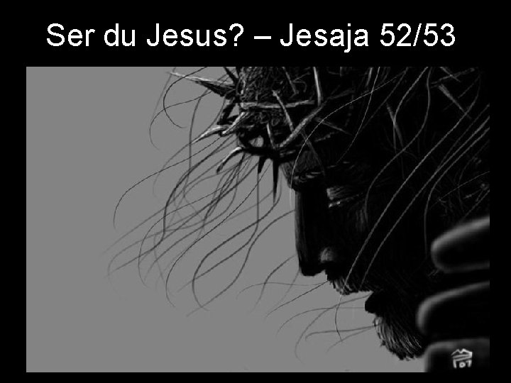 Ser du Jesus? – Jesaja 52/53 