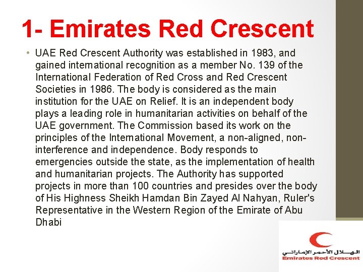 1 - Emirates Red Crescent • UAE Red Crescent Authority was established in 1983,