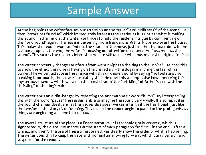 Sample Answer At the beginning the writer focuses our attention on the “quiet” and