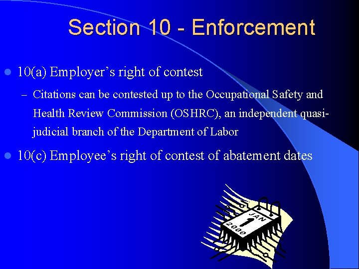 Section 10 - Enforcement l 10(a) Employer’s right of contest – Citations can be