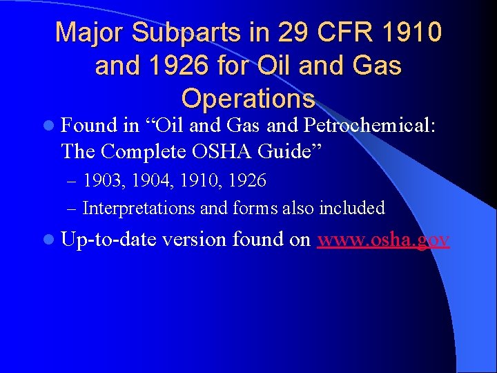 Major Subparts in 29 CFR 1910 and 1926 for Oil and Gas Operations l