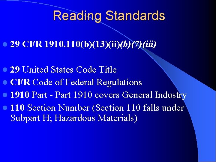 Reading Standards l 29 CFR 1910. 110(b)(13)(ii)(b)(7)(iii) United States Code Title l CFR Code
