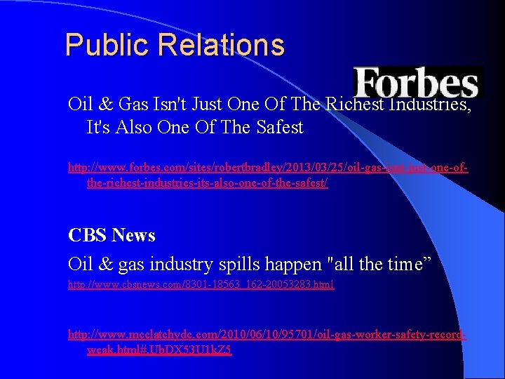 Public Relations Oil & Gas Isn't Just One Of The Richest Industries, It's Also