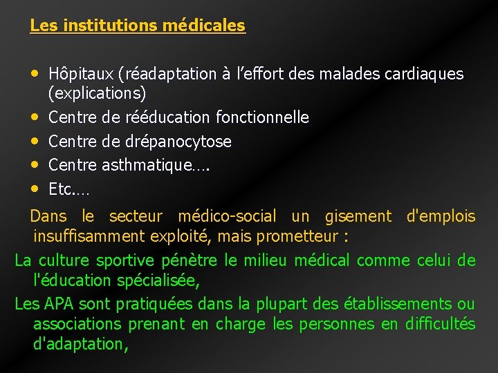 Les institutions médicales • Hôpitaux (réadaptation à l’effort des malades cardiaques • • (explications) Les institutions médicales • Hôpitaux (réadaptation à l’effort des malades cardiaques • • (explications)