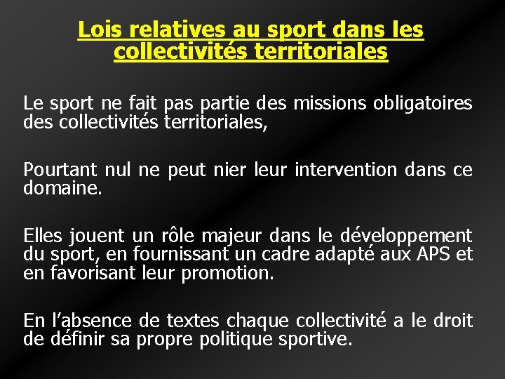 Lois relatives au sport dans les collectivités territoriales Le sport ne fait pas partie Lois relatives au sport dans les collectivités territoriales Le sport ne fait pas partie