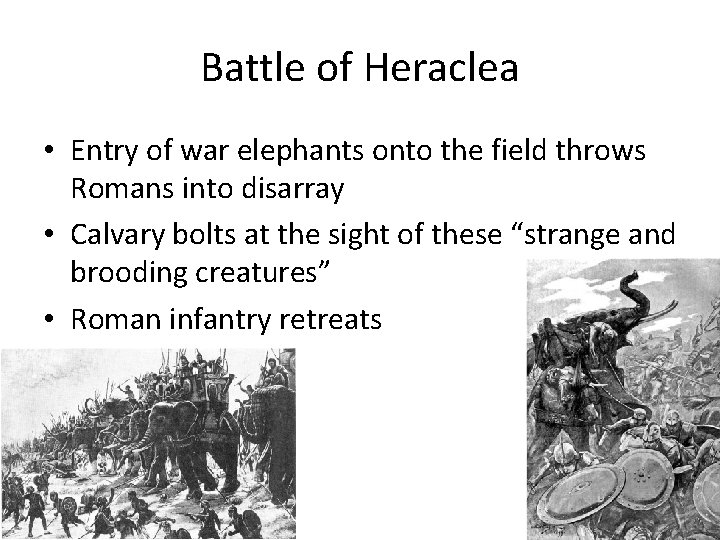 Battle of Heraclea • Entry of war elephants onto the field throws Romans into