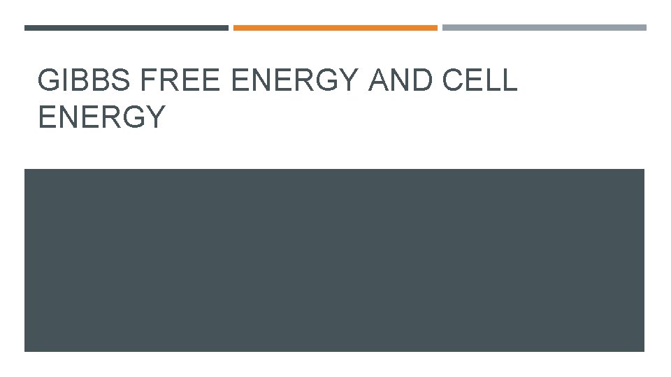 GIBBS FREE ENERGY AND CELL ENERGY 