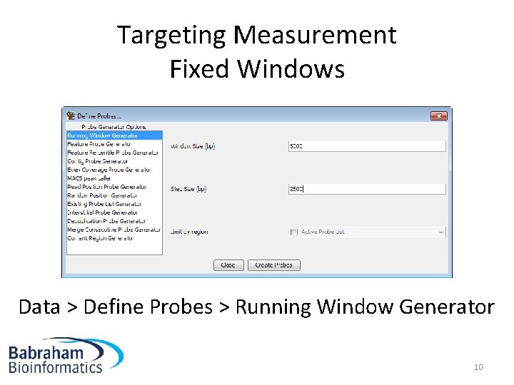 Targeting Measurement Fixed Windows Data > Define Probes > Running Window Generator 10 