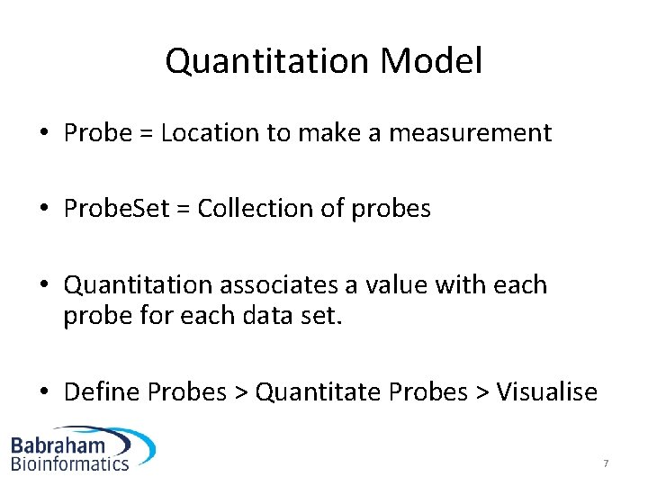 Quantitation Model • Probe = Location to make a measurement • Probe. Set =