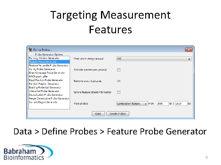 Targeting Measurement Features Data > Define Probes > Feature Probe Generator 9 