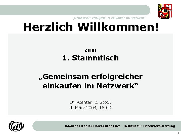 „Gemeinsam erfolgreicher einkaufen im Netzwerk“ Herzlich Willkommen! zum 1. Stammtisch „Gemeinsam erfolgreicher einkaufen im