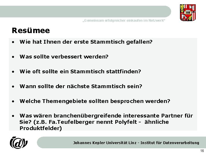 „Gemeinsam erfolgreicher einkaufen im Netzwerk“ Resümee • Wie hat Ihnen der erste Stammtisch gefallen?