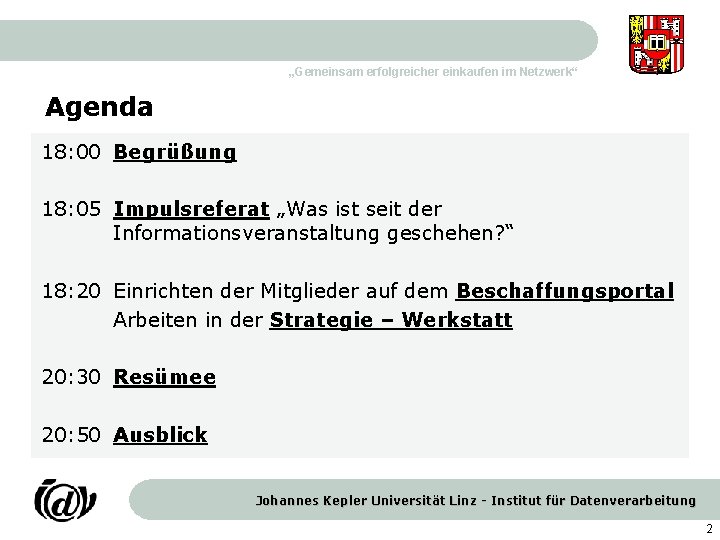 „Gemeinsam erfolgreicher einkaufen im Netzwerk“ Agenda 18: 00 Begrüßung 18: 05 Impulsreferat „Was ist