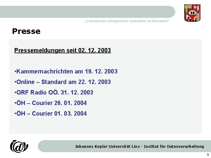 „Gemeinsam erfolgreicher einkaufen im Netzwerk“ Pressemeldungen seit 02. 12. 2003 • Kammernachrichten am 19.