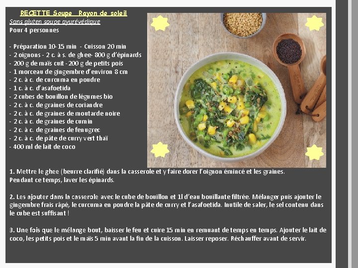  RECETTE Soupe Rayon de soleil Sans gluten soupe ayurévédique Pour 4 personnes -