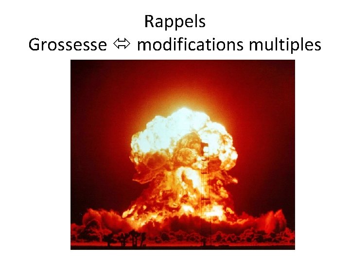 Rappels Grossesse modifications multiples 