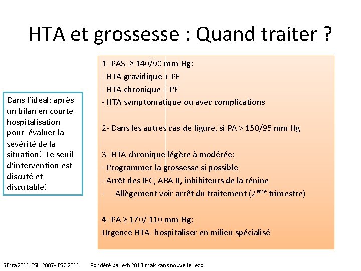 HTA et grossesse : Quand traiter ? Dans l’idéal: après un bilan en courte