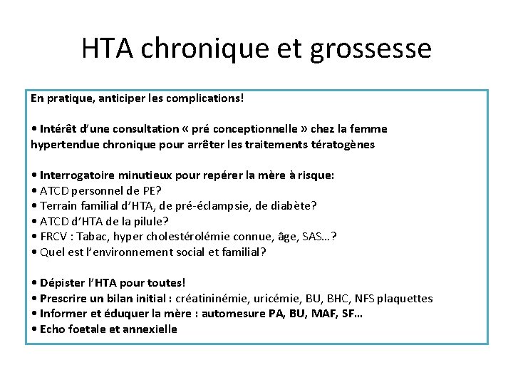 HTA chronique et grossesse En pratique, anticiper les complications! • Intérêt d’une consultation «