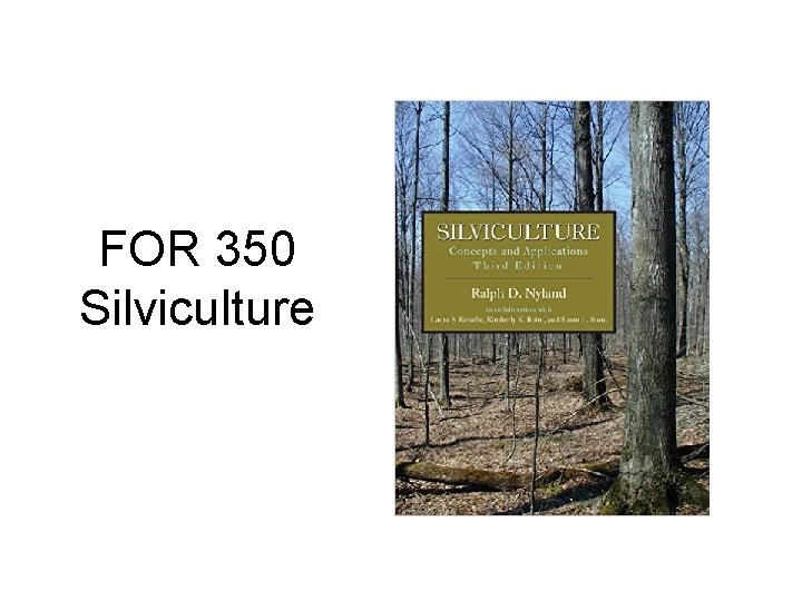 FOR 350 Silviculture 