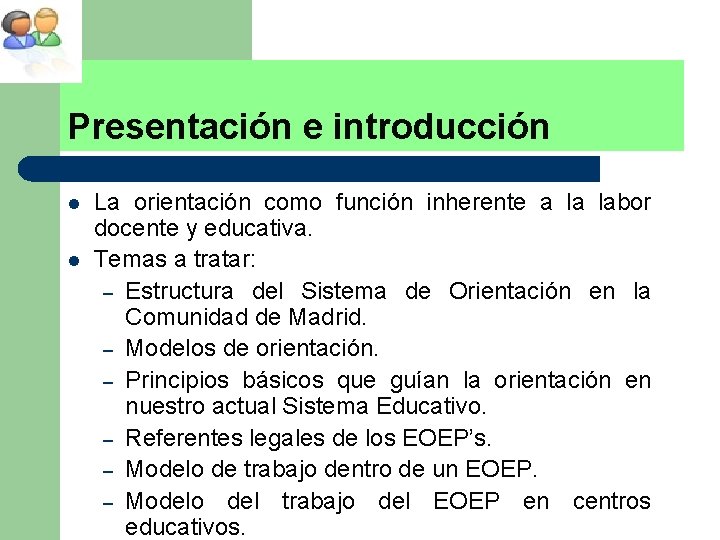 Presentación e introducción l l La orientación como función inherente a la labor docente