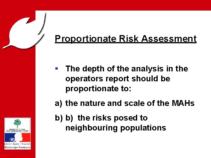PREVENTION DES RISQUES ET LUTTE CONTRE LES POLLUTIONS Proportionate Risk Assessment PPRT § The