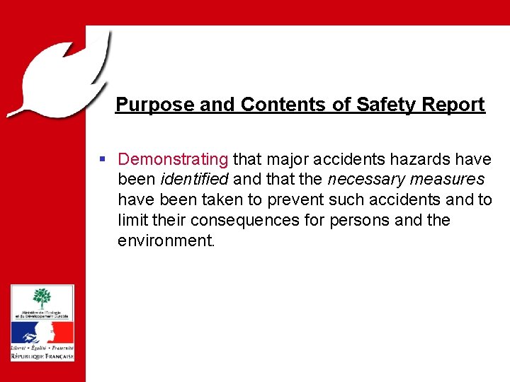 PREVENTION DES RISQUES ET LUTTE CONTRE LES POLLUTIONS Purpose and Contents of Safety Report