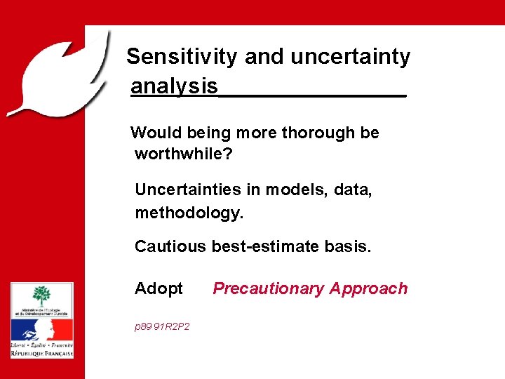 PREVENTION DES RISQUES ET LUTTE CONTRE LES POLLUTIONS Sensitivity and uncertainty analysis________ Would being